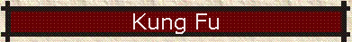 Kung Fu
